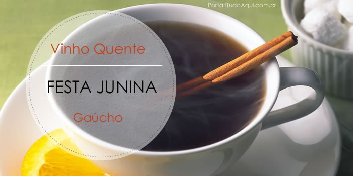 bebidas-e-batidas--tipicas-para-festa-junina-vinho-quente-gaucho