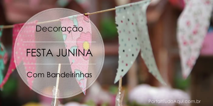 decoracao-festa-junina-com-bandeirinhas